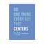 Do One Thing Every Day That Centers You Journal