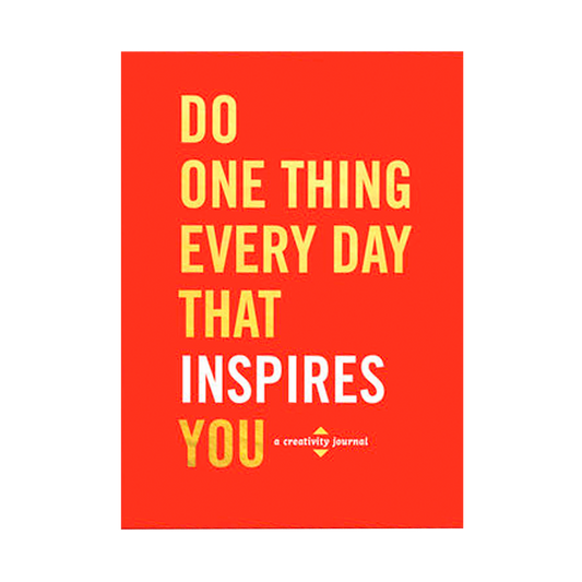 Do One Thing Every Day That Inspires You