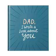 Dad, I Wrote a Book About You