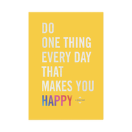 Do One Thing Every Day That Makes You Happy Journal